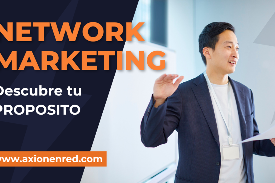 Descubre tu propósito en el Network Marketing